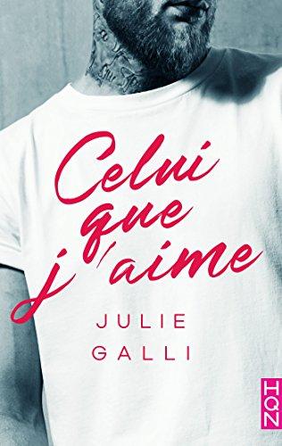 Mon avis sur Celui que j'aime de Julie Galli