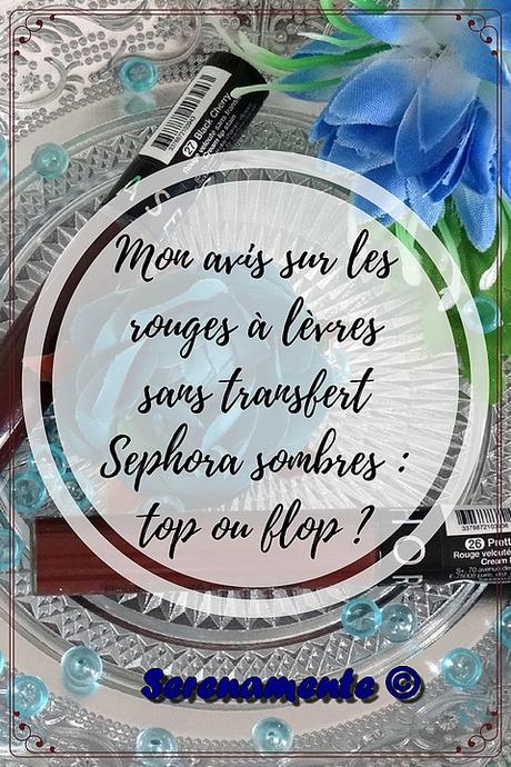 Mon avis sur les rouges à lèvres sans transfert Sephora sombres ! Mon avis sur les rouges à lèvres sans transfert Sephora sombres !