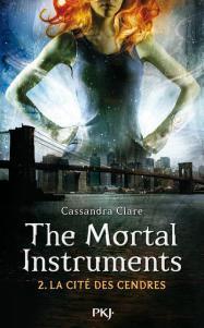 The Mortal Instruments tome 2 : La Cité des Cendres, Cassandra Clare