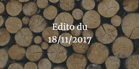 Édito du 18/11/2017 Édito du 18/11/2017