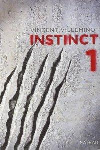 Instinct tome 1, Vincent Villeminot