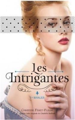 Couverture Les Intrigantes, tome 1 : Rivales