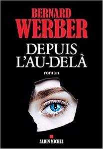 Depuis l'au-delà, Bernard Werber