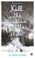 Kill the Indian in the child - Élise Fontenaille