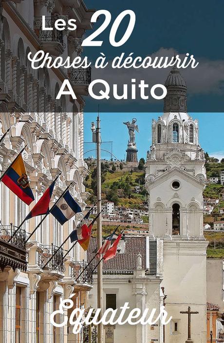 Visiter Quito: Top 20 des choses à faire et à voir Visiter Quito: Top 20 des choses à faire et à voir