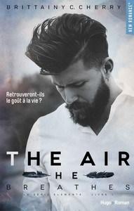 Brittainy C. Cherry / The Elements, tome 1 : The air he breathes
