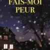 Fais-moi peur de Malika Ferdjoukh Fais-moi peur de Malika Ferdjoukh