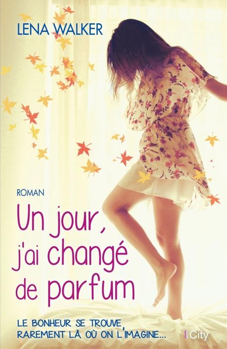 Couverture Un jour, j'ai changé de parfum