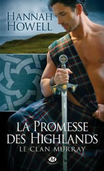 Le clan Murray, tome 1 : La promesse des highlands de Hannah Howell