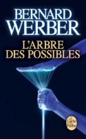 L’Arbre des possibles, Bernard Werber