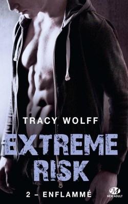 Extrême Risk T2 : Enflammé de Tracy Wolff