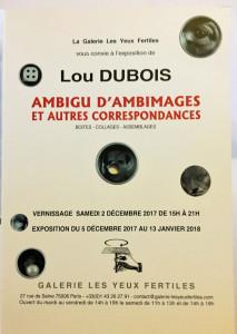 Galerie « Les Yeux Fertiles »  LOU DUBOIS – Ambigu d’Ambimages et autres correspondances- jusqu’au 13 Janvier 2018