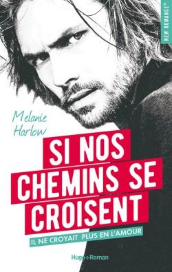 Si nos chemins se croisent de Melanie Harlow