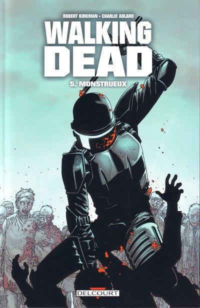 Walking dead, tome 5 : monstrueux de Robert Kirkman
