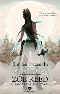 Sur les traces du dragon, de Zoé Reed