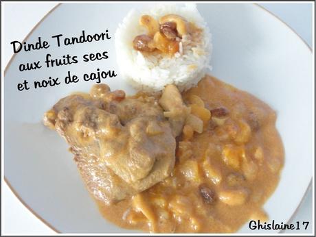 Dinde Tandoori aux fruits secs et noix de cajou Dinde Tandoori aux fruits secs et noix de cajou