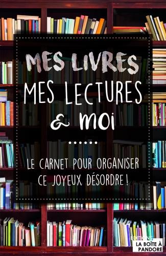 Mes livres, mes lectures et moi - Louise Depuydt & Raïssa Denil