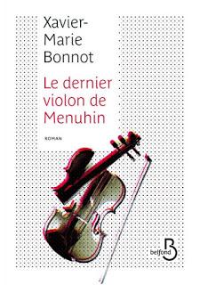 Le dernier violon de Menuhin de Xavier-Marie Bonnot