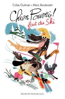 Chien Pourri fait du ski ! de Colas Gutman et Marc Boutavant