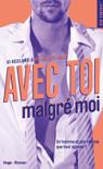 Avec toi malgré moi – Vi Keeland & Penelope Ward