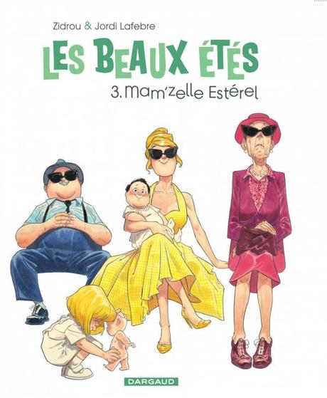 Les beaux étés, tome 3 : Mam'zelle Estérel - Zidrou et Jordi Lafebre