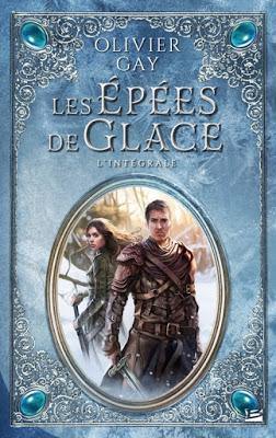 Les épées de glace, tome 2 : Le chatiment de l'Empire - Olivier Gay