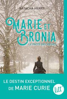 Marie et Bronia : Le pacte des soeurs de Natacha Henry