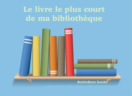 Throwback Thursday Livresque #57 : Le livre le plus court de ma bibliothèque !