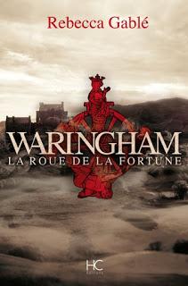 Waringham, tome 1 : La roue de la fortune de Rebecca Gablé
