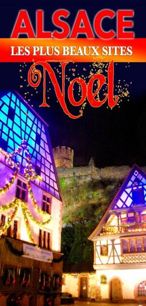 Les plus beaux sites à découvrir à Noël en Alsace