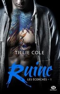 Tillie Cole / Les Écorchés, tome 1 : Ruine