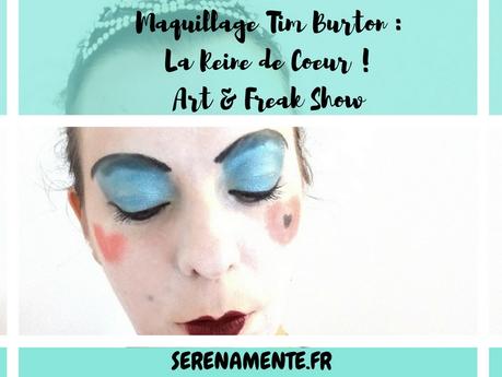 Maquillage Tim Burton La Reine de Coeur ! #Art&Freak Show Maquillage Tim Burton La Reine de Coeur ! #Art&Freak Show