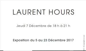 Galerie Claudine Legrand  Exposition Laurent  HOURS – 5/23 Décembre 2017