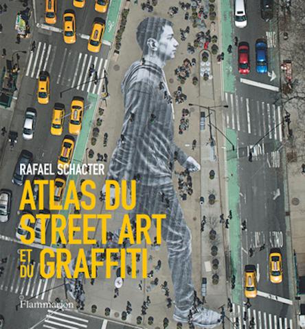 [Critique Livre] Atlas du Street Art et du graffiti : rencontre avec ces artistes qui font parler les murs