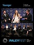 Younger: Cast and Creators PaleyFest