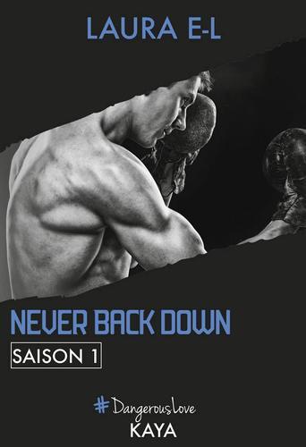  Never back down, saison 1 (Laura E-L)