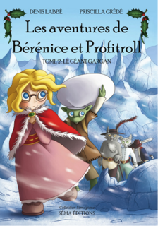 Les aventures de Berenice et Profitroll, série (Denis Labbé et Priscilla Grédé)