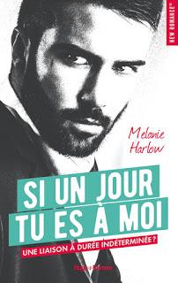 [avis] Happy crazy love, tome 2 : Si un jour tu es à moi de Melanie Harlow