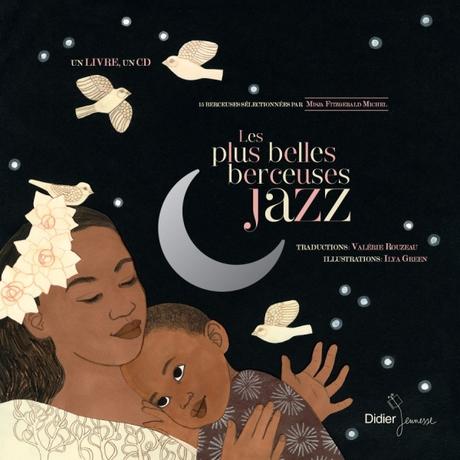 Les plus belles berceuses jazz. Livre-CD illustré par Ilya GREEN - 2012