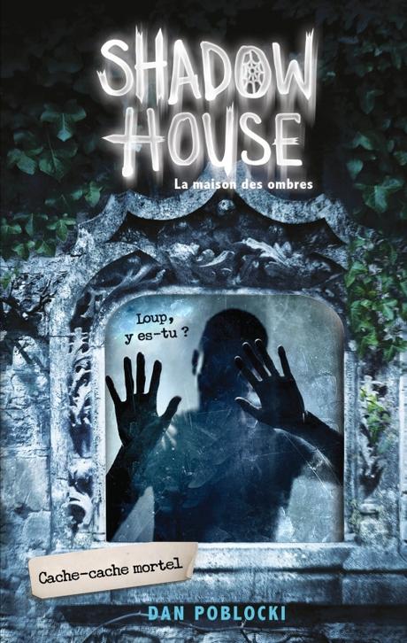 Shadow House, la maison des Ombres, tome 2 - Cache-Cache mortel Couverture Shadow house : La maison des ombres, tome 2 : Cache-cache mortel