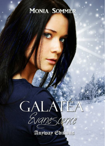 Galatéa, tome 1 : Evanescence (Monia Sommer)