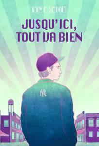 Gary D. Schmidt – Jusqu’ici, tout va bien ****