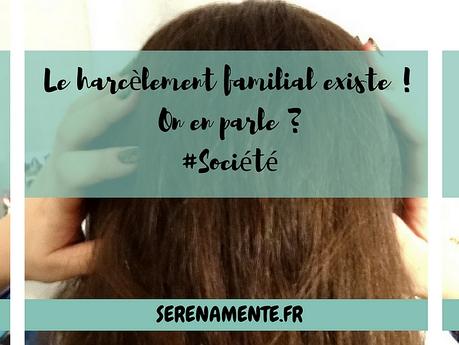 Le harcèlement familial existe ! On en parle ? #Société Le harcèlement familial existe ! On en parle ? #Société