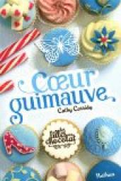 C'est lundi décembre 2017 #1 Les filles au chocolat, Tome 2 : Coeur guimauve par Cassidy