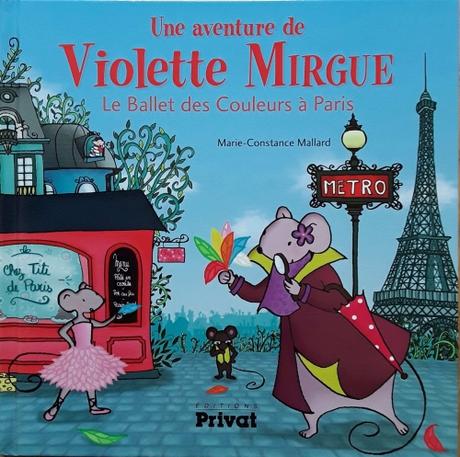 Couverture Les aventures de Violette Mirgue : Le ballet des couleurs à Paris
