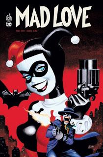 BATMAN ADVENTURES MAD LOVE : LES ORIGINES DE HARLEY QUINN
