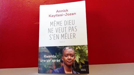 Même Dieu ne veut pas s’en mêler – Annick Kayitesi-Jozan Même Dieu ne veut pas s’en mêler – Annick Kayitesi-Jozan