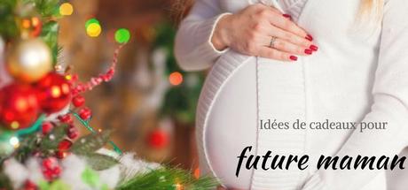 Idées de cadeaux pour future maman