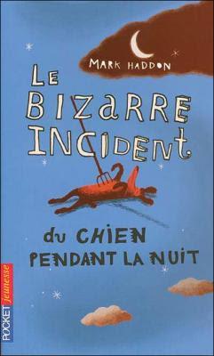 Le bizarre incident du chien pendant la nuit - Mark Haddon