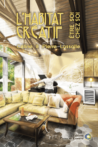 L'Habitat créatif : être soi chez soi (Céline et Pierre Lassalle)